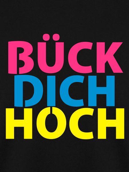 Bück dich hoch!