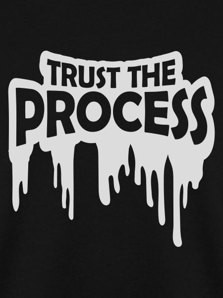 trust the process Zitat