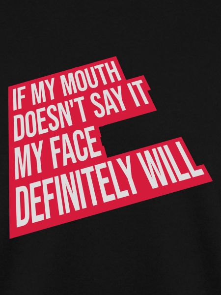 my face definitely will