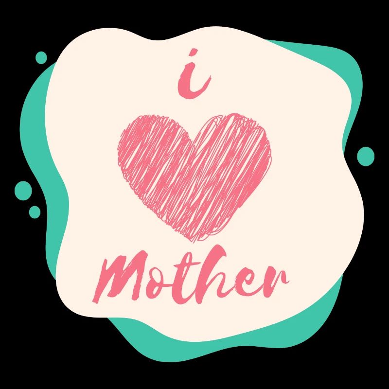 I love mother