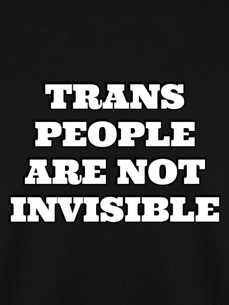 Trans-Menschen sind nicht unsichtbar
