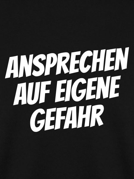 Ansprechen auf eigene Gefahr