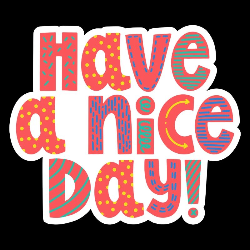 Have a Nice day 2