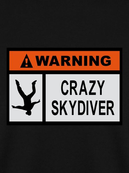 Warning Crazy Skydiver