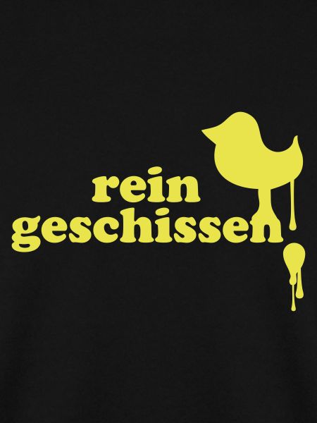 rein geschissen
