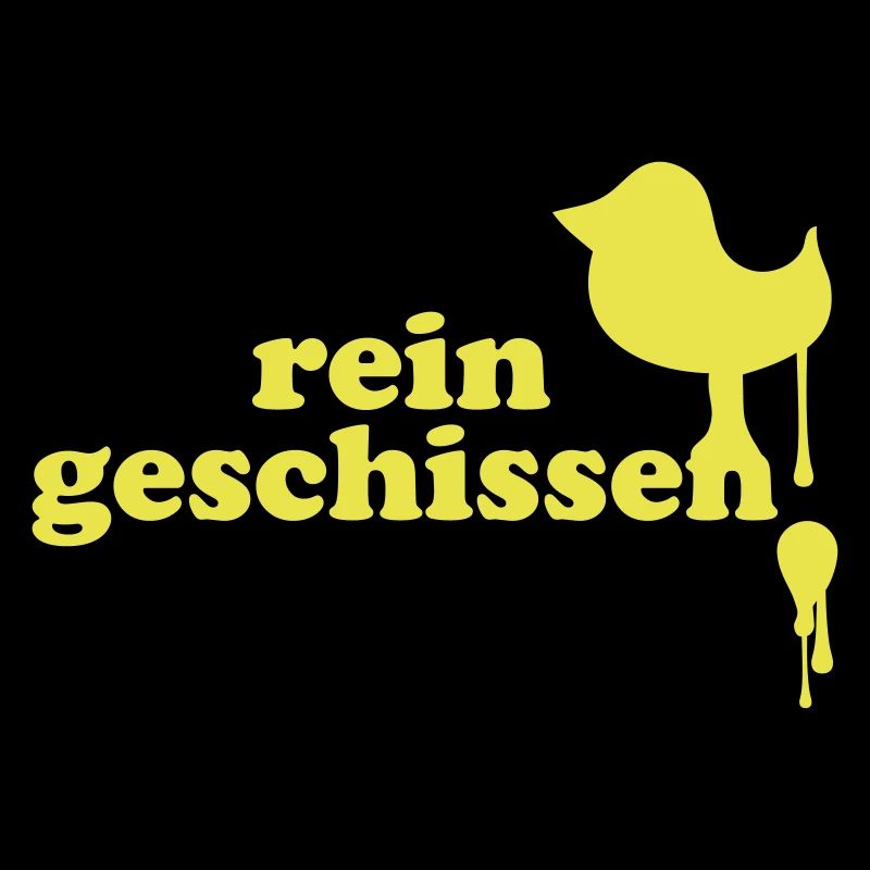 rein geschissen