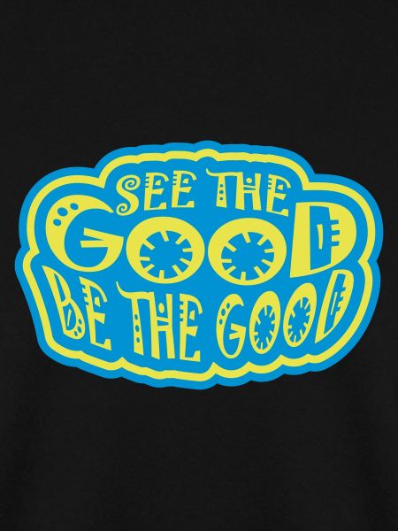 be the good Zitat