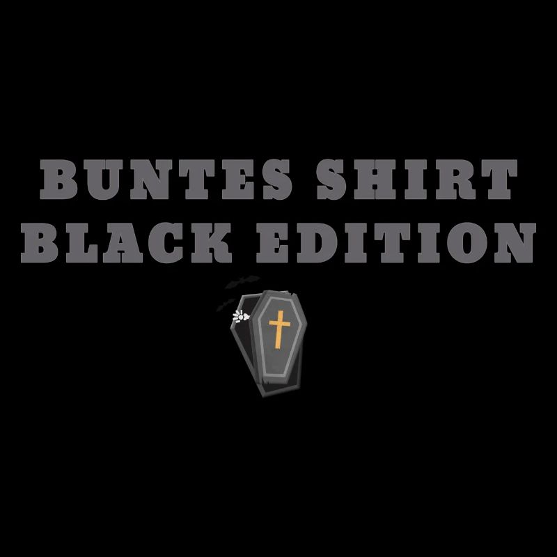 Black Edition,sarkastisch,ironisch,sarg