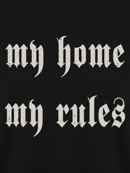 my home my rules