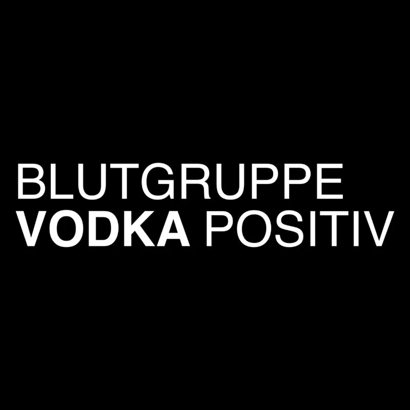 Blutgruppe Vodka positiv