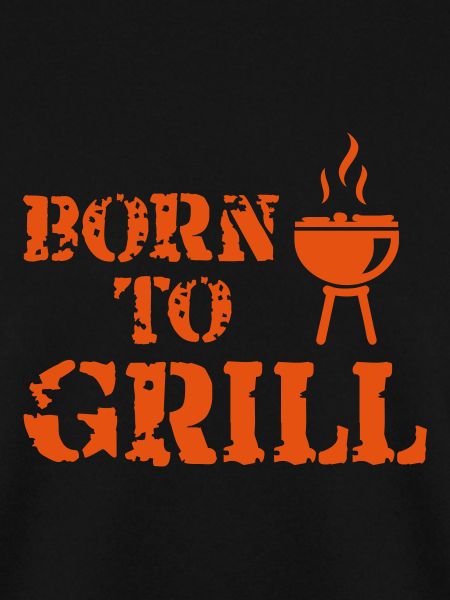 Born to Grill