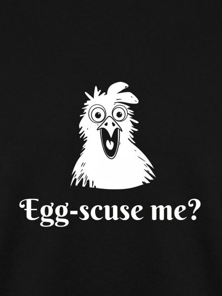 Egg-scuse me?
