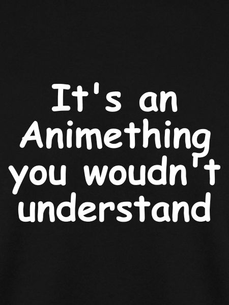 It's an Animething