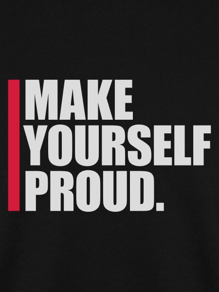 make yourself proud Zitat