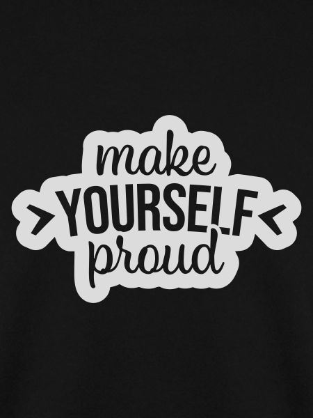 make yourself proud Zitat