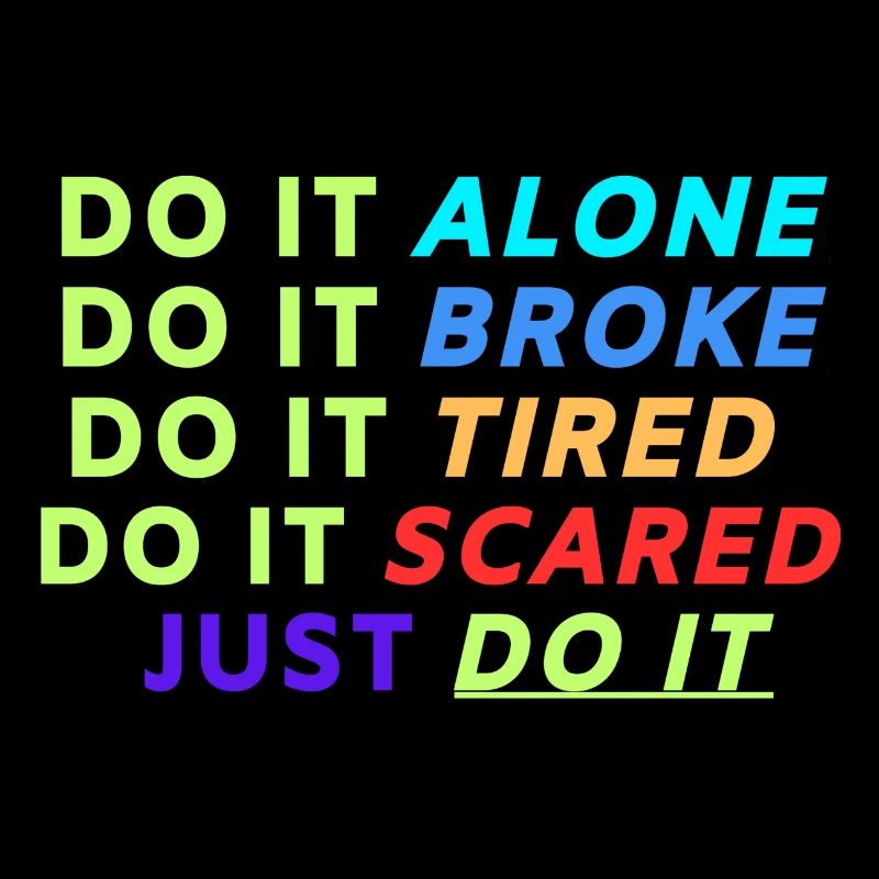 Just do it!