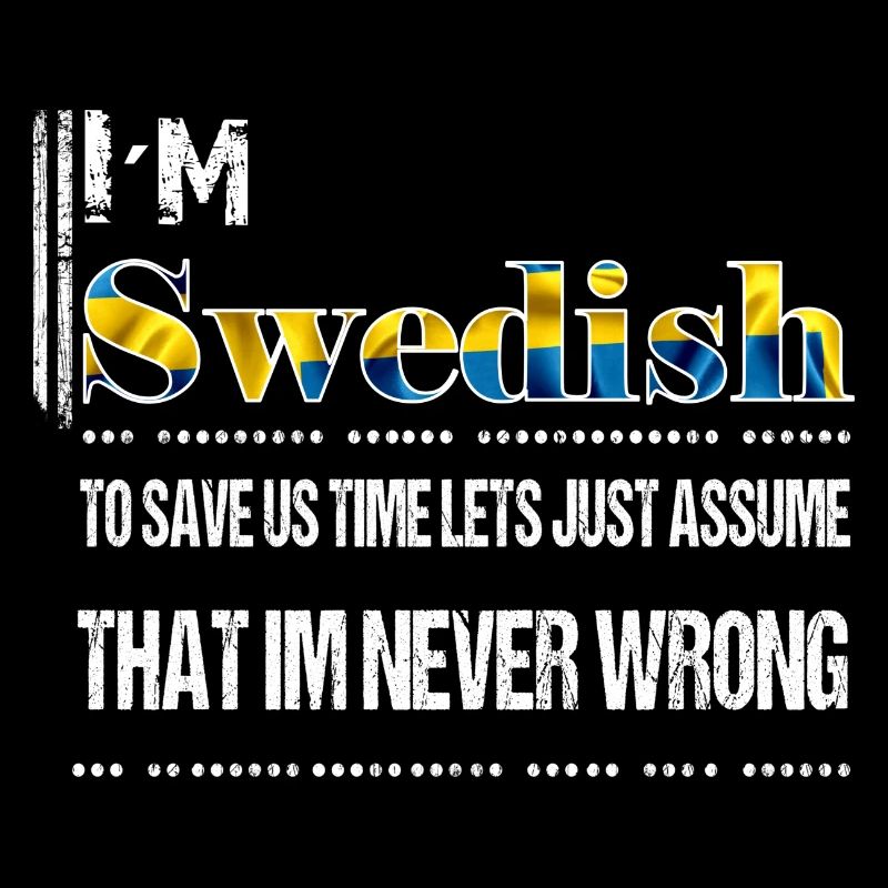 Im fuc*ing Swedish