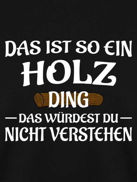 Holz Ding
