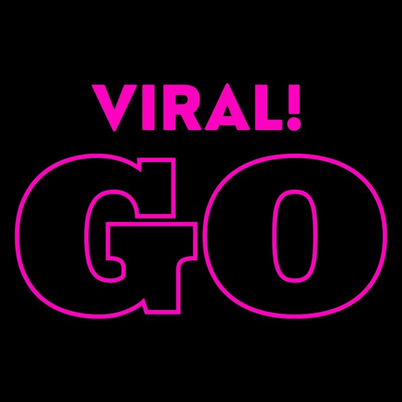 GO VIRAL!