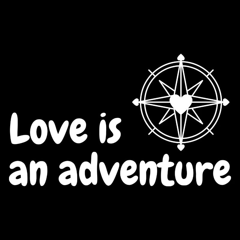 Love is an adventure