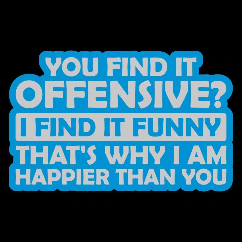 You find it offensive
