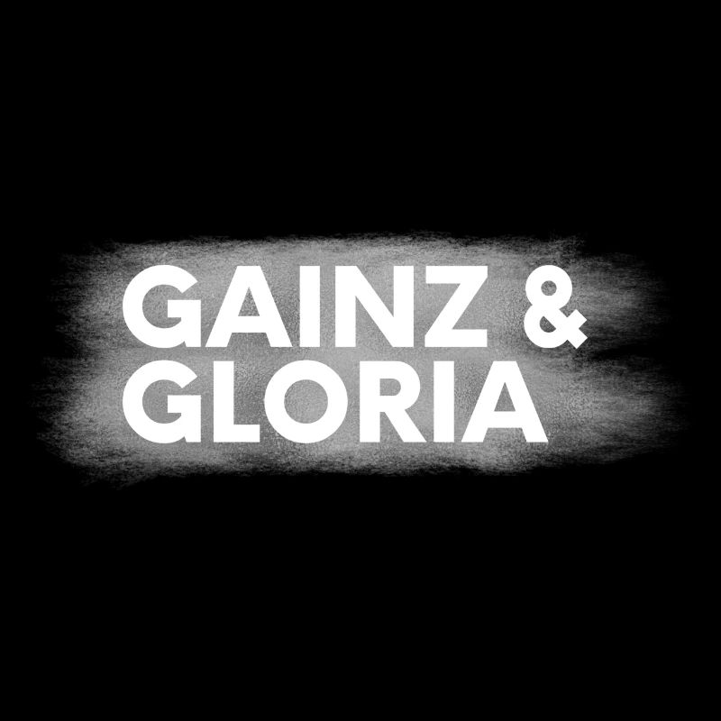 Gainz und Gloria