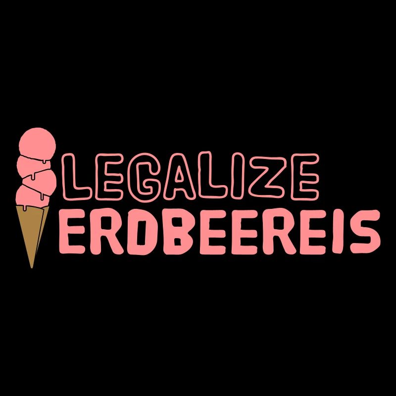 Legalize Erdbeereis!