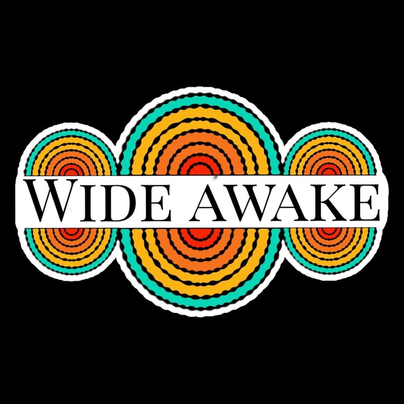 Wide awake