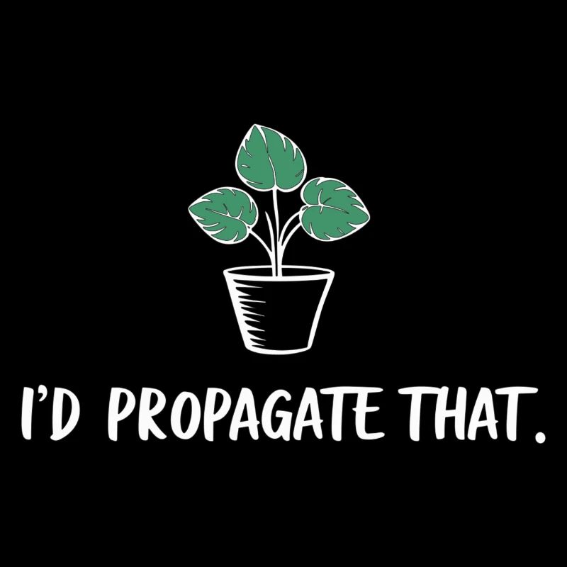 I'd propagate that
