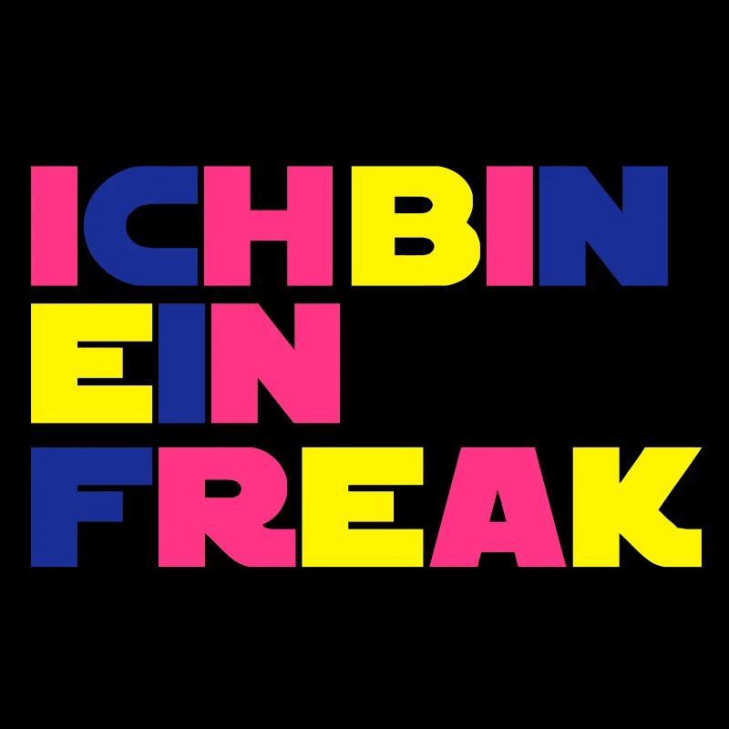Ich bin ein Freak