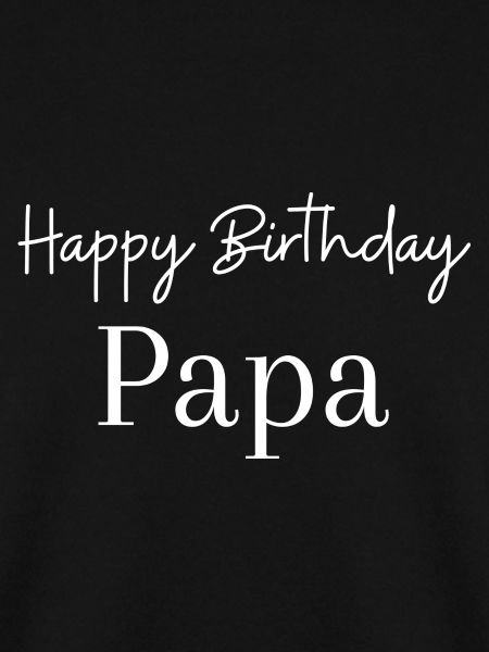 Happy Birthday Papa