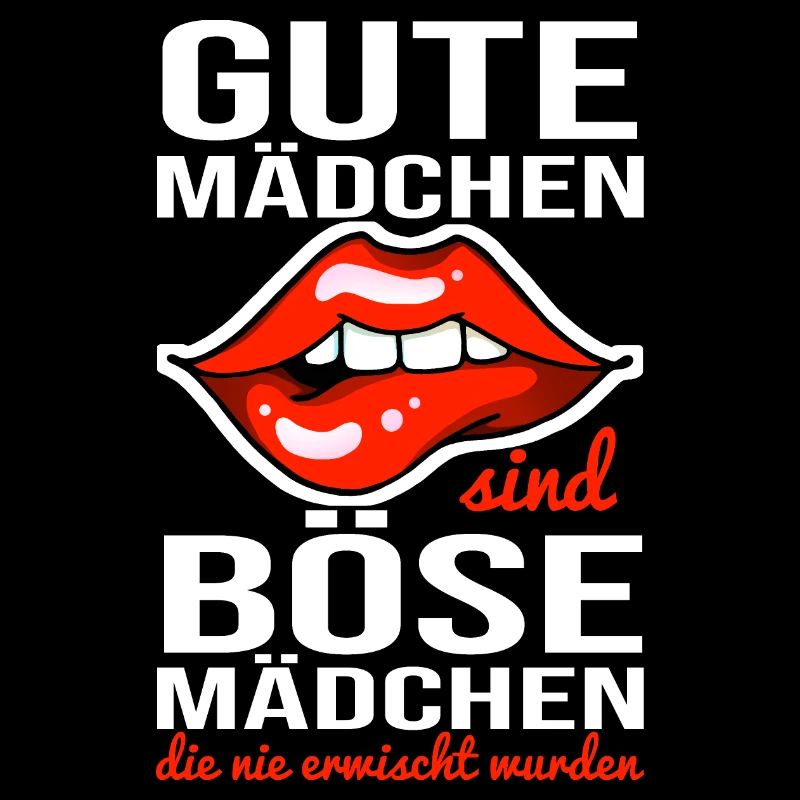 Gute Mädchen sind böse Mädchen... Cooles Geschenk