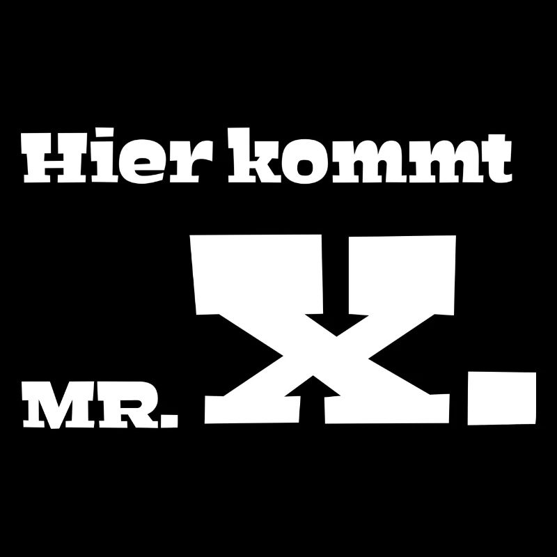 Hier kommt Mr. X.