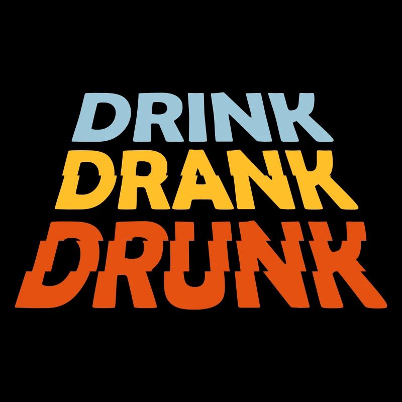 drink drank drunk quote