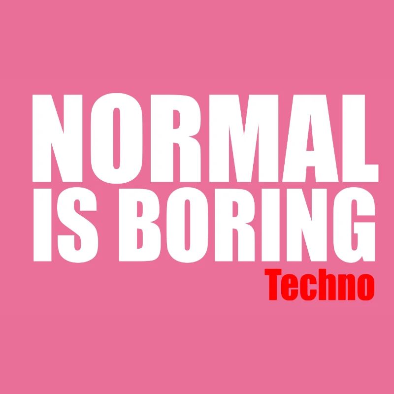 Normal est ennuyeux citation techno