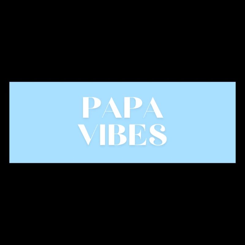 papa vibes