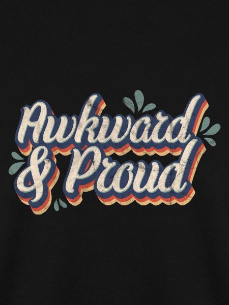 Awkward & Proud