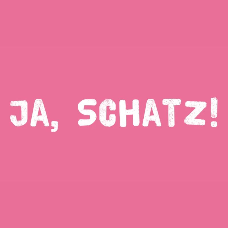 Ja Schatz