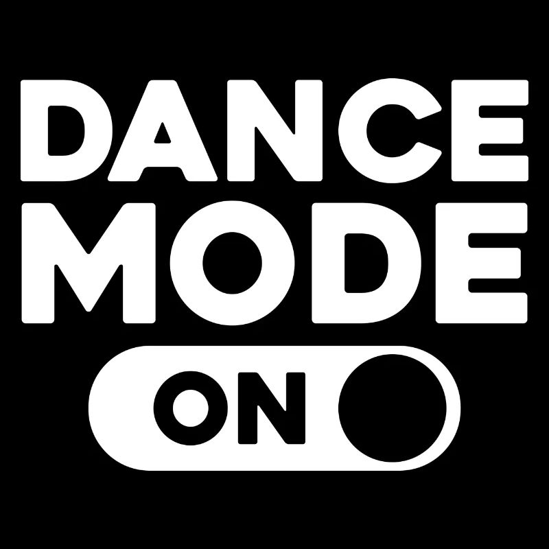 DANCE MODE ON