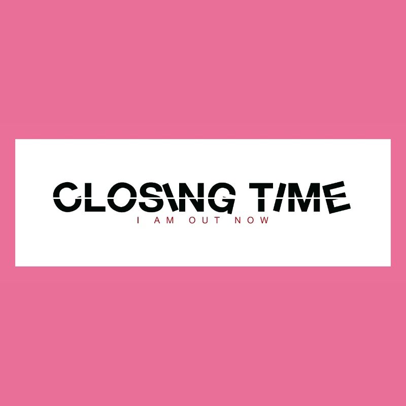 closing time