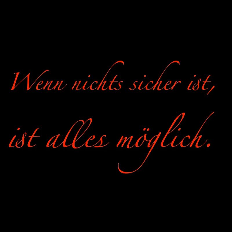 wenn nichts sicher ist