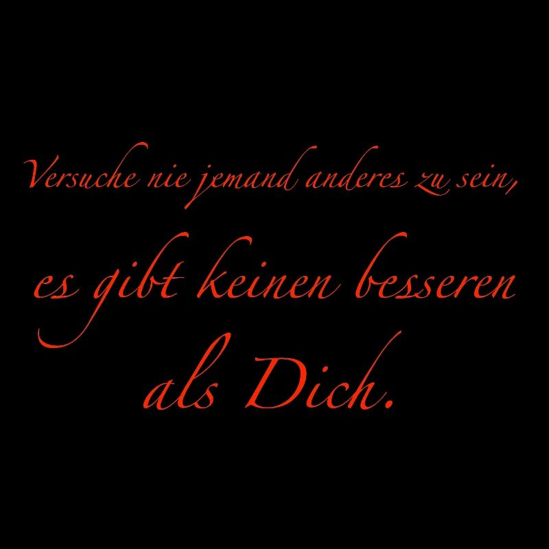 versuche nie jemand anders zu sein