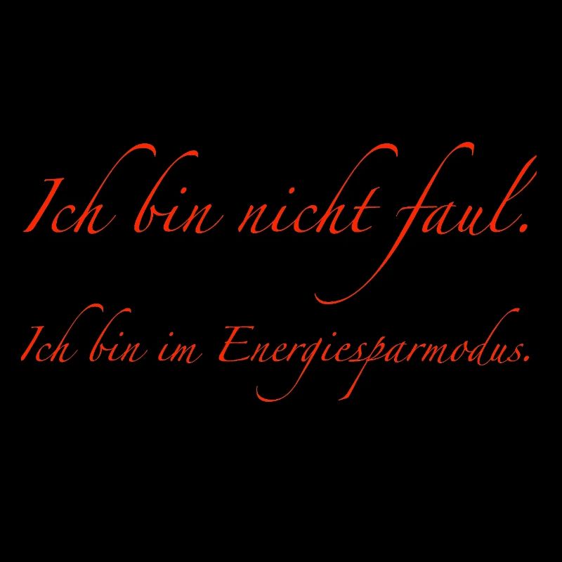 ich bin nicht faul