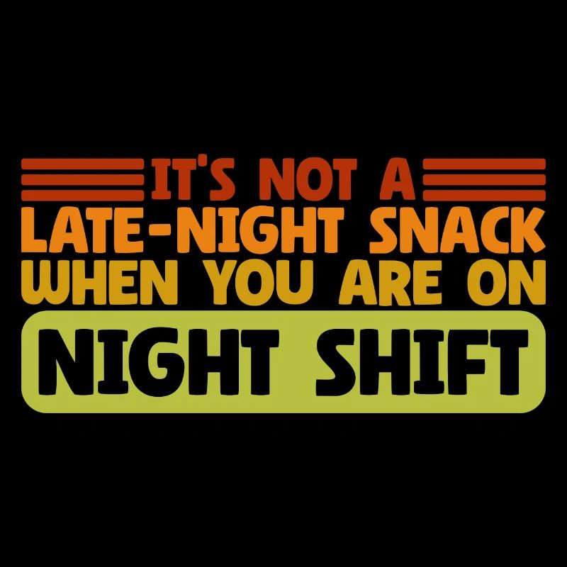 Collation de fin de soirée Sarcastique Night Shift
