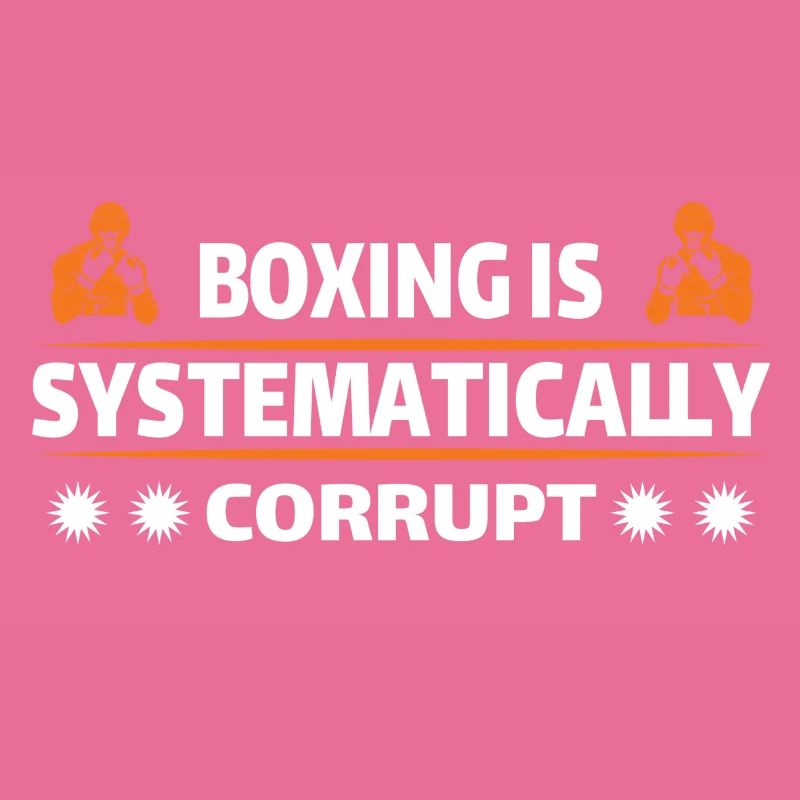 Boxing is systematically corrupt