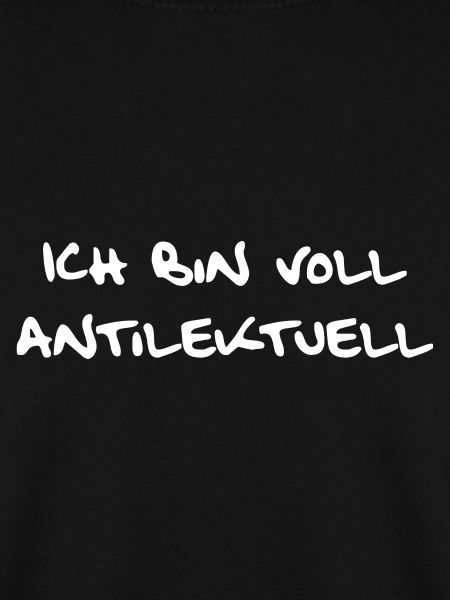 Nicht intellektuell sondern antilektuell