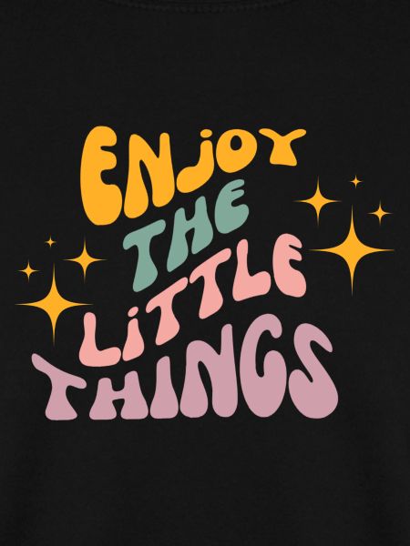 enjoy the little things