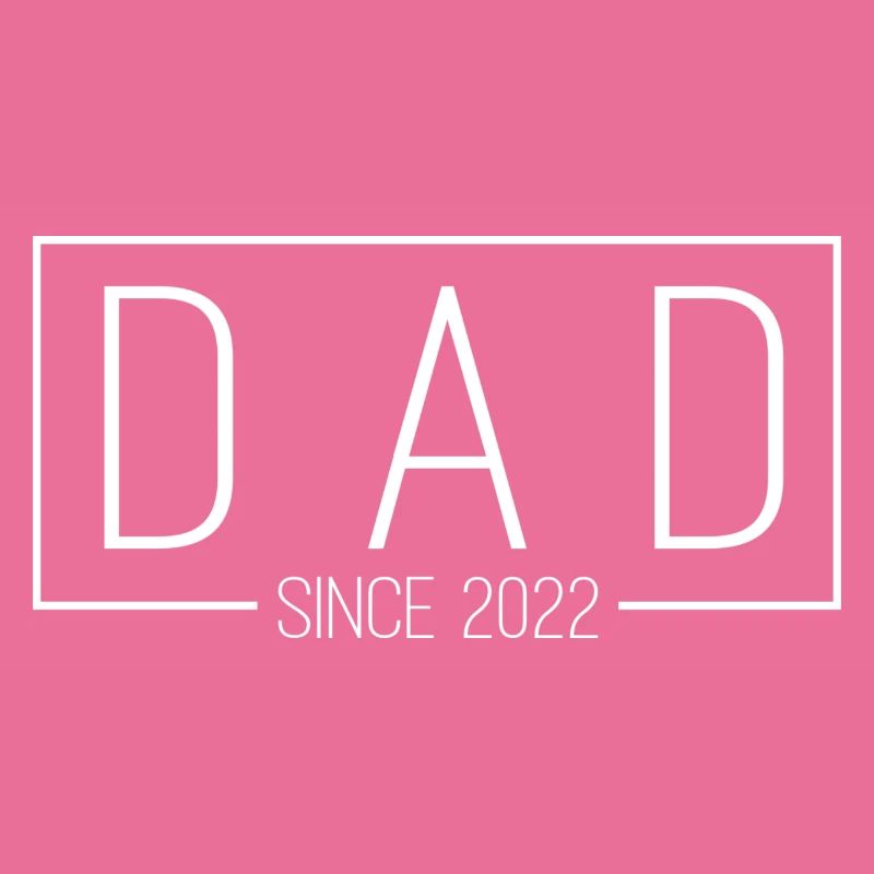 Dad Since 2022 white
