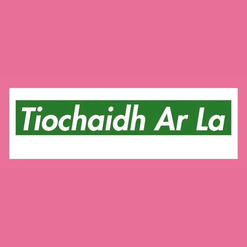 Tiochaidh Ar La