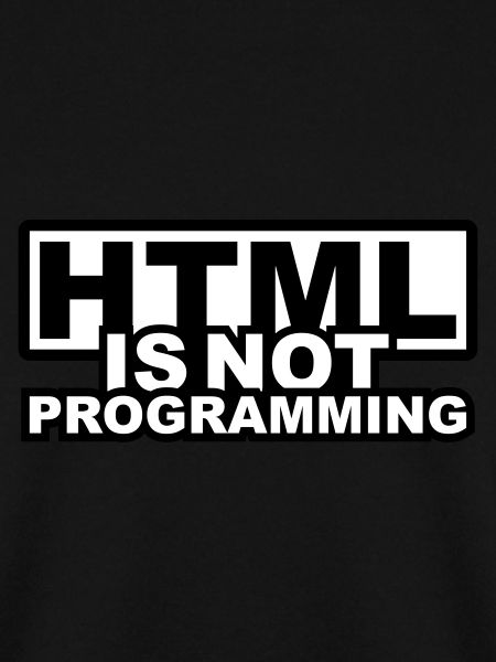 HTML is NOT Programming